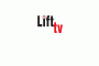 LIFT TV... 